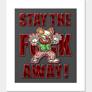 Stay the F Away! - Whack Clown Posters and Art